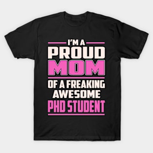 Proud MOM Phd Student T-Shirt